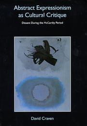 Cover of: Abstract expressionism as cultural critique: dissent during the McCarthy period