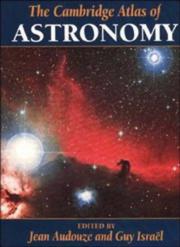 Cover of: The Cambridge atlas of astronomy by edited by Jean Audouze and Guy Israël.