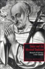 Cover of: Dante and the mystical tradition: Bernard of Clairvaux in the Commedia