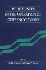 Policy Issues in the Operation of Currency Unions by Paul R. Masson, Mark P. Taylor