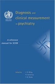 Cover of: Diagnosis and clinical measurement in psychiatry by edited by J.K. Wing, N. Sartorius, and T.B. Ustun.