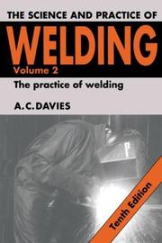 Cover of: The science and practice of welding by A. C. Davies