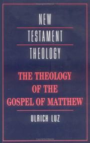 Cover of: The theology of the Gospel of Matthew
