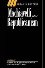 Cover of: Machiavelli and Republicanism (Ideas in Context)
