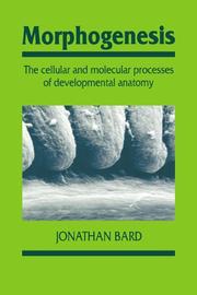 Cover of: Morphogenesis: The Cellular and Molecular Processes of Developmental Anatomy (Developmental and Cell Biology Series)