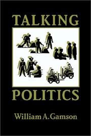 Cover of: Talking politics by William A. Gamson