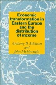 Cover of: Economic transformation in Eastern Europe and the distribution of income by Atkinson, A. B., A. B. Atkinson