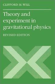 Cover of: Theory and experiment in gravitational physics by Clifford M. Will