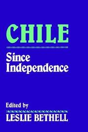 Cover of: Chile since independence by edited by Leslie Bethell.