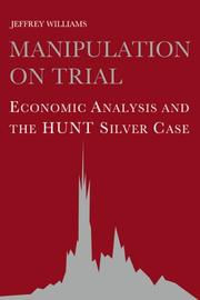 Manipulation on trial by Williams, Jeffrey