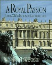 Cover of: A royal passion: Louis XIV as patron of architecture