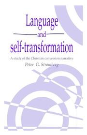 Cover of: Language and self-transformation: a study of the Christian conversion narrative