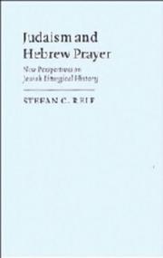 Cover of: Judaism and Hebrew prayer: new perspectives on Jewish liturgical history