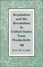 Cover of: Regulation and the revolution in United States farm productivity