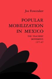 Cover of: Popular mobilization in Mexico by Joe Foweraker