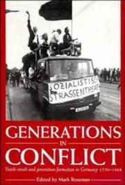 Cover of: Generations in Conflict: Youth Revolt and Generation Formation in Germany 17701968