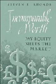 Cover of: Incomparable worth: pay equity meets the market