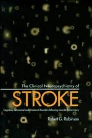 Cover of: The clinical neuropsychiatry of stroke: cognitive, behavioral, and emotional disorders following vascular brain injury