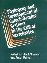 Phylogeny and Development of Catecholamine Systems in the CNS of Vertebrates by Wilhelmus J. A. J. Smeets