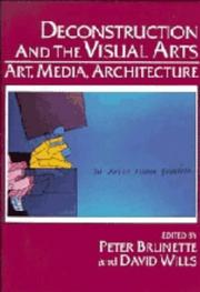 Deconstruction and the visual arts by Peter Brunette, Wills, David