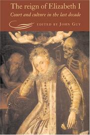 Cover of: The reign of Elizabeth I: court and culture in the last decade