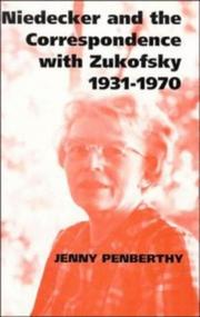 Niedecker and the correspondence with Zukofsky, 1931-1970 by Jenny Lynn Penberthy