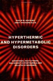Hyperthermic and hypermetabolic disorders by Philip M. Hopkins, F. R. Ellis