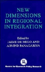 Cover of: New dimensions in regional integration by edited by Jaime de Melo and Arvind Panagariya.