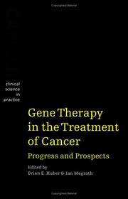 Cover of: Gene therapy in the treatment of cancer: progress and prospects