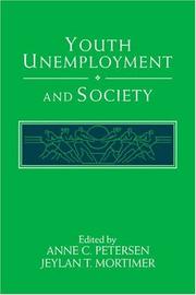 Cover of: Youth unemployment and society by edited by Anne C. Petersen and Jeylan T. Mortimer.