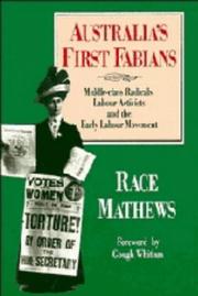 Cover of: Australia's first Fabians: middle-class radicals, labour activists, and the early labour movement