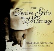 Cover of: The Twelve Gifts in Marriage by Charlene Costanzo