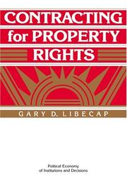 Cover of: Contracting for Property Rights (Political Economy of Institutions and Decisions)