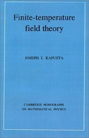 Cover of: Finite-Temperature Field Theory (Cambridge Monographs on Mathematical Physics) by Joseph I. Kapusta