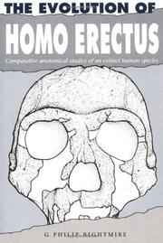 Cover of: The Evolution of Homo Erectus: Comparative Anatomical Studies of an Extinct Human Species