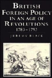 Cover of: British foreign policy in an age of revolutions, 1783-1793 by Jeremy Black