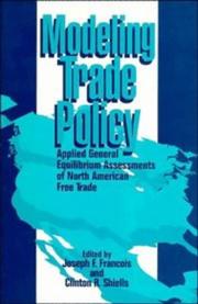 Cover of: Modeling trade policy: applied general equilibrium assessments of North American free trade
