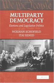 Cover of: Multiparty Democracy: Elections and Legislative Politics (Political Economy of Institutions and Decisions)