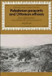 Palestinian Peasants and Ottoman Officials by Amy Singer