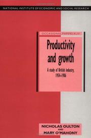 Cover of: Productivity and growth: a study of British industry, 1954-1986
