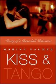 Cover of: Kiss and Tango by Marina Palmer Carrillo, Marina Palmer