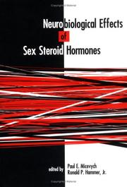 Neurobiological Effects of Sex Steroid Hormones by Paul E. Micevych, Ronald P. Hammer