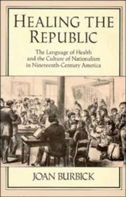 Cover of: Healing the republic by Joan Burbick