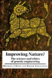Improving nature? by Michael J. Reiss, Roger Straughan