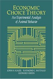 Cover of: Economic choice theory | John H. Kagel