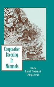 Cover of: Cooperative breeding in mammals by edited by Nancy G. Solomon, Jeffrey A. French.