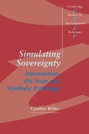 Cover of: Simulating Sovereignty: Intervention, the State and Symbolic Exchange (Cambridge Studies in International Relations)