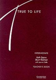 Cover of: True to Life Intermediate Teacher's book by Ruth Gairns, Stuart Redman