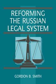 Reforming the Russian legal system by Gordon B. Smith