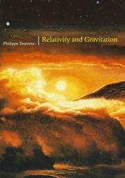 Cover of: Relativity and gravitation by Philippe Tourrenc